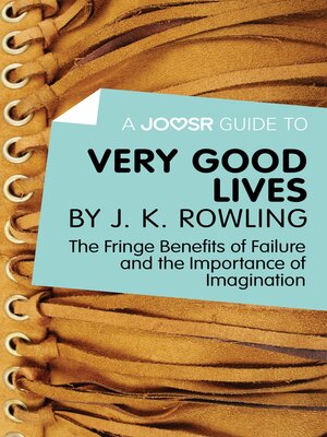 cover image of A Joosr Guide to... Very Good Lives by J. K. Rowling